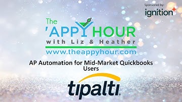 AP Automation for Mid-Market Quickbooks Users with Tipalti