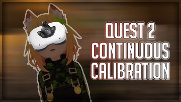 Quest 2 Continuous Calibration - SAY GOODBYE TO DRIFTING!