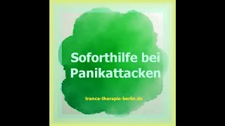 Soforthilfe bei Panikattacken und Angstzuständen