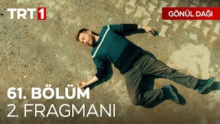 Gönül Dağı 61. Bölüm 2. Fragmanı