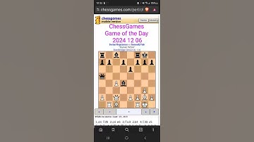 Game of the Day, ChessGames 2024 12 06 #chess