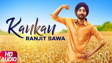 Kankan (Full Audio Song) | Ranjit Bawa | Desi Routz | Latest Punjabi Songs | Speed Records