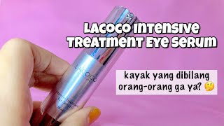 Review Lacoco Intensive Treatment Eye Serum - Ngefek ga nih?