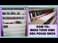 How To: Build Your Own Nail Polish Rack How To: Build Your Own Nail Polish Rack