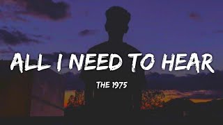 The 1975 - All I Need To Hear (Lyrics)