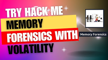Walkthrough of Memory Forensics using Volatility Tool - Try Hack Me.