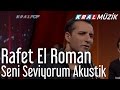 Rafet El Roman - Seni Seviyorum Akustik (Mehmet'in Gezegeni)
