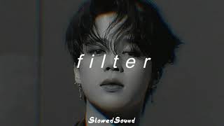 bts jimin - filter (slowed + reverb)