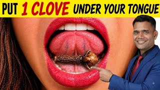 Put 1 Clove Under Your Tongue NOW See What Happens