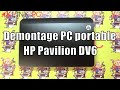 Comment démonter un PC portable HP Pavilion DV6