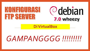 Tutorial Konfigurasi FTP Server Pada Debian Server 7
