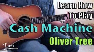 Oliver Tree Cash Machine Guitar Lesson, Chords, and Tutorial