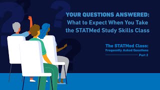 Your Questions Answered: What to Expect When You Take the STATMed Study Skills Class