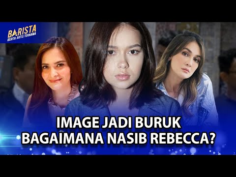 Kemalangan Nasib Rebecca Klopper, Hidup Sendiri Sejak Remaja Hingga Kasus Video Viral Nya - Barista