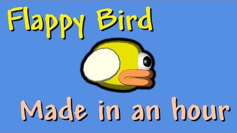 Making Flappy Bird in 1 hour