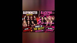 BLACKPINK vs BABYMONSTER ⚡ Power vs New Generation