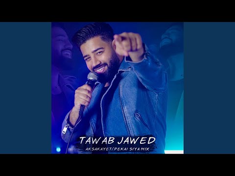 Aksakayet Mix Feat Tawab Jawed