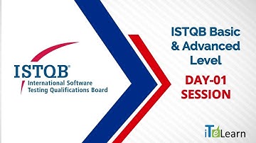ISTQB Basic & Advanced Level Day 01  -  ITeLearn