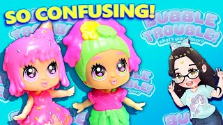 These Doll Names Are So Confusing! - Bubble Trouble Dolls Review