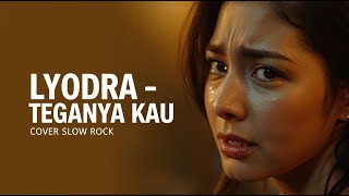 Teganya Kau – Lyodra Ginting (Rock Cover Version) | Powerful Female Rock Rework