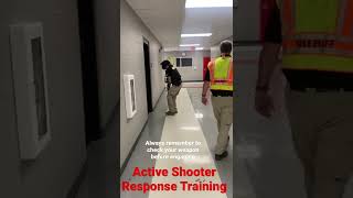 Active Shooter Response Training (For Law Enforcement) Always remember to check your weapon
