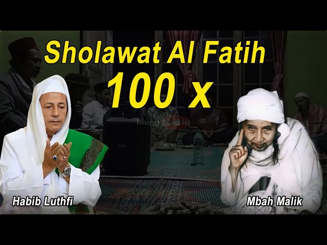 Sholawat Al Fatih 100x 📝Sukses Dunia Akhirat, Hidup Bahagia, diampuni Dosanya class=