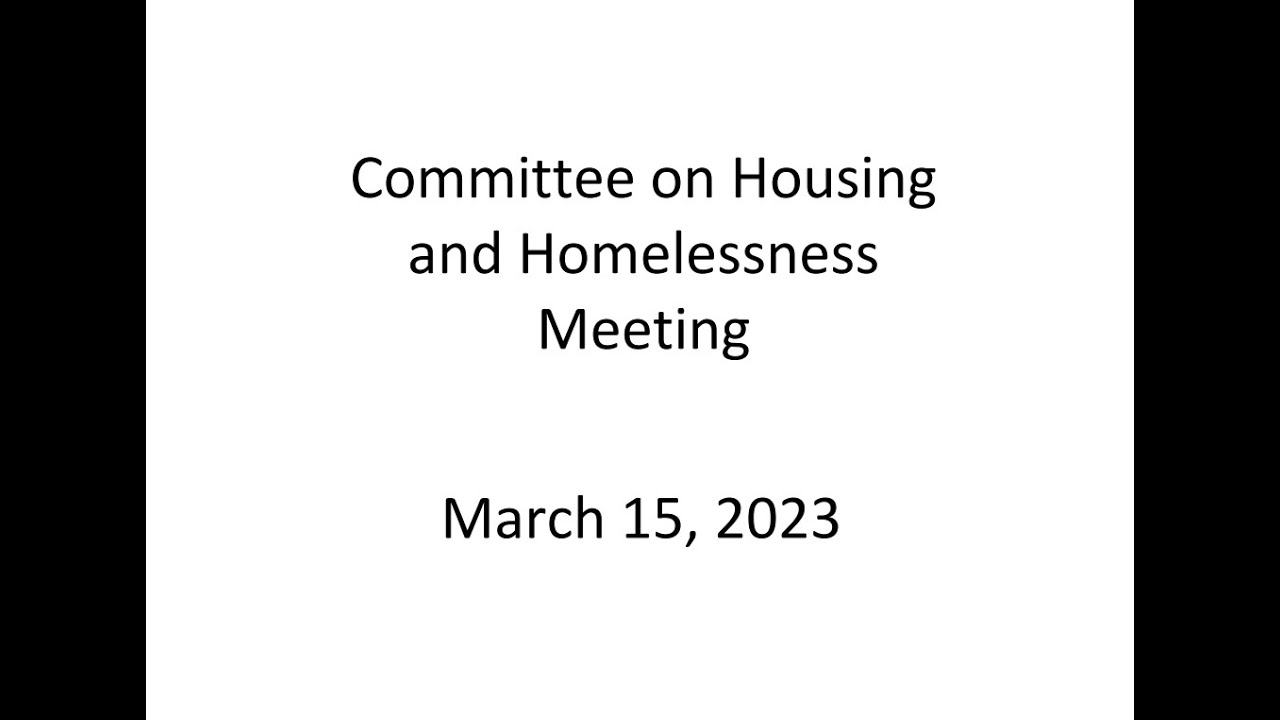 Committee On Housing And Homelessness Meeting YouTube committee-on-housing-and-homelessness-meeting-youtube