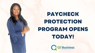 Paycheck Protection Program opens today!