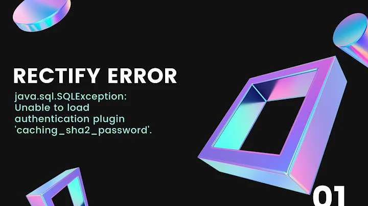 Rectify error - java.sql.SQLException: Unable to load authentication plugin 'caching_sha2_password'.