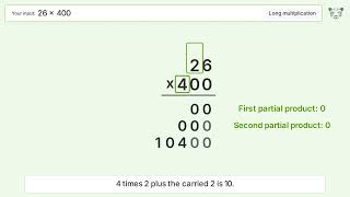 26 x 400 Long Multiplication - Step-by-Step