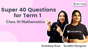 Class 10: Super 40 Questions for Term1 | Mathematics | Surabhi Gangwar & Arshdeep Kaur