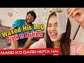 Waxed his Leg Prank On Boyfriend | Amazing Reactions | Mard ko Dard Hota hai