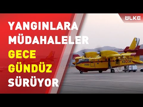 Hava Araçlarının Sabahın İlk Işıklarıyla Yangınlara Müdahalesi