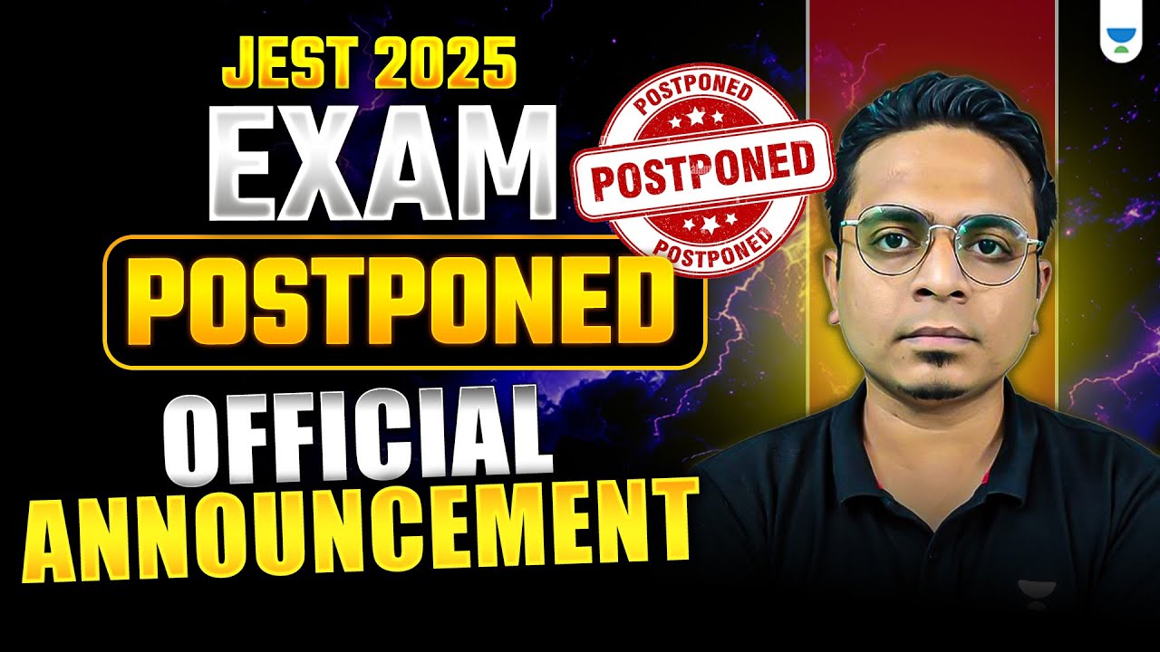 JEST 2025 Exam Postponed: Official Announcement 📢 - YouTube