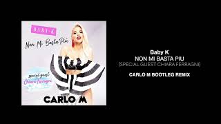 Video-Miniaturansicht von „Baby K - Non mi basta più (special guest Chiara Ferragni) ( Carlo M Bootleg Remix )“