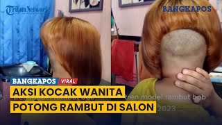 Tingkah Kocak Wanita Cukur Rambut di Salon 'Model Bob 2023'