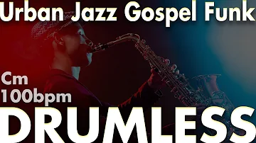 Urban Jazz Gospel Funk -Drumless Track-//100bpm Key=Cm