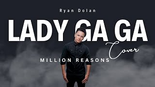 Lady Gaga - Million Reasons (Male Cover)