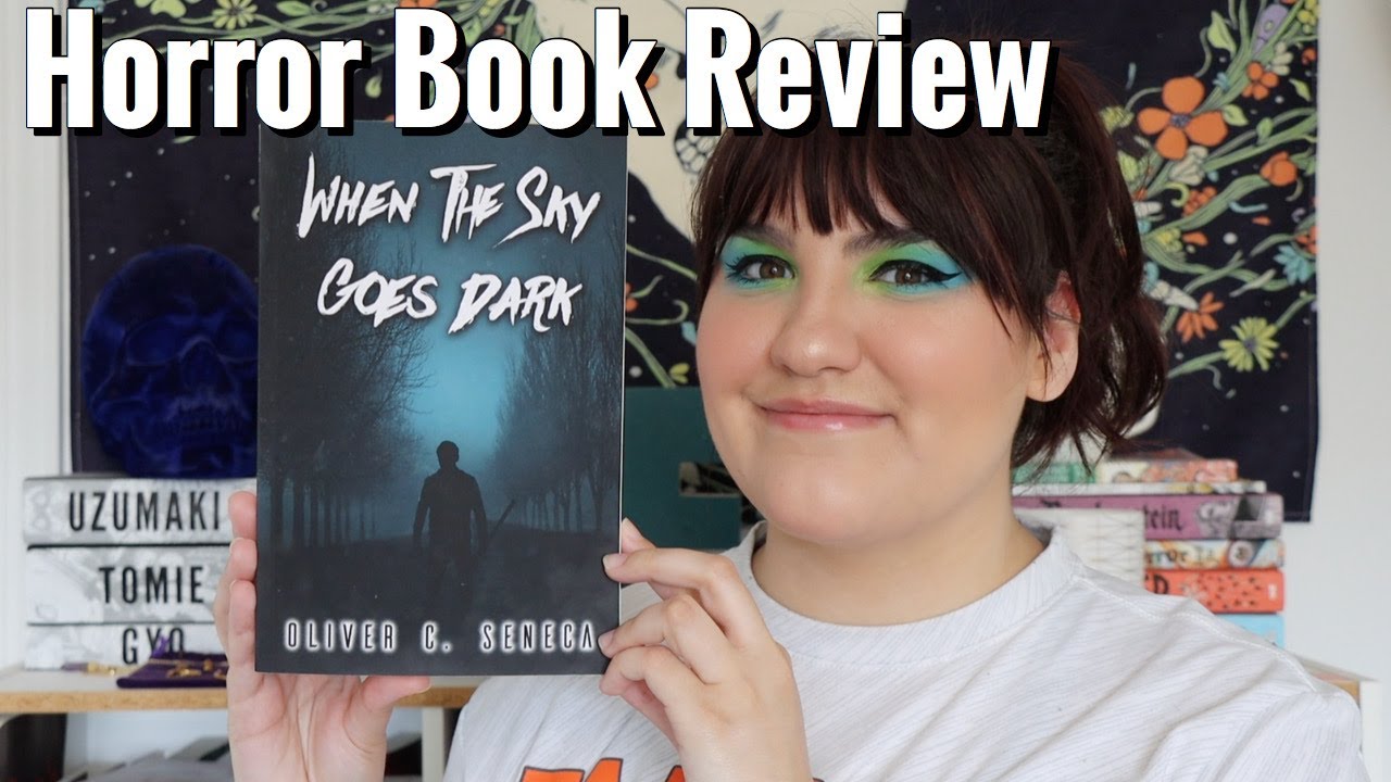 When The Sky Goes Dark by Oliver Seneca | Horror Book Review