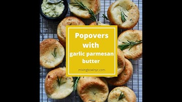 Fluffy Popovers with garlic parmesan butter