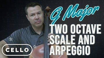Two-Octave G-Major Scale and Arpeggio for Cello