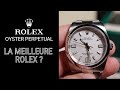 Rolex Oyster Perpetual - La meilleure Rolex ?