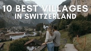 10 BEST Villages in Switzerland | Lauterbrunnen, Grindelwald, Zermatt, Interlaken, Thun, & more!