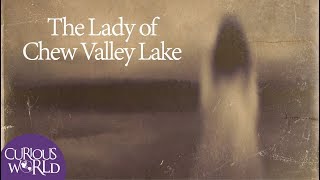 The Lady of Chew Valley Lake (a ghost story)