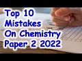 Top 10 mistakes made by students on Chemistry paper 2 in 2022. Don't make the same mistakes!