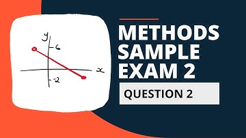Maths Methods Sample Exam 2 Solutions - Multiple Choice Question 2