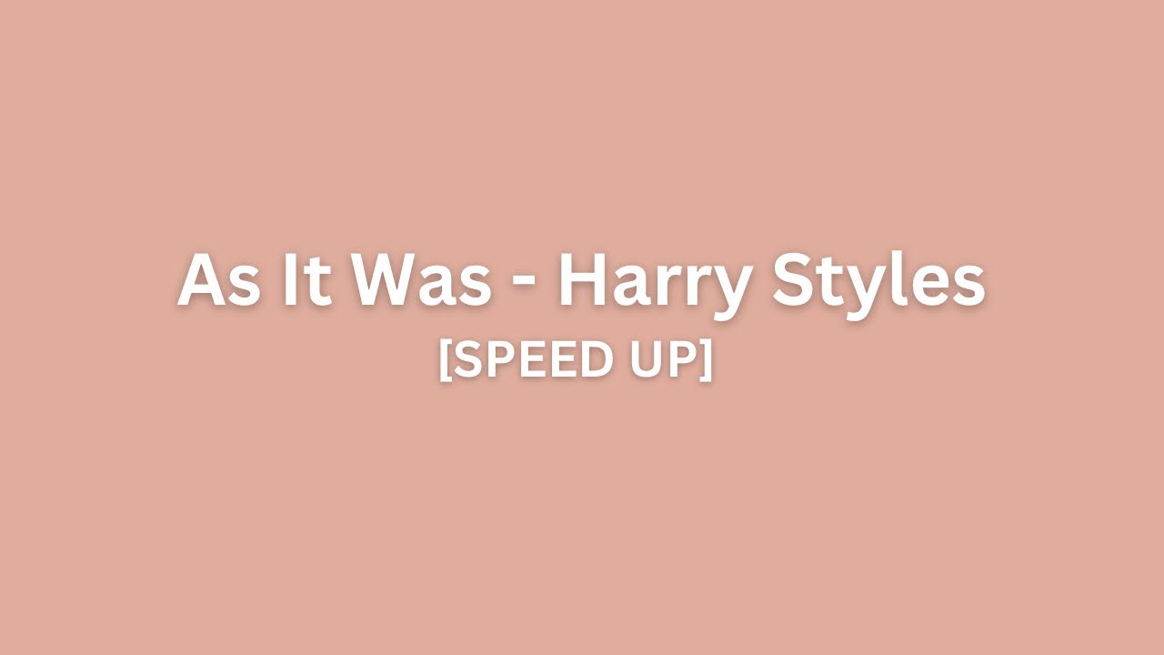 As It Was - Harry Styles [speed up + lyrics]