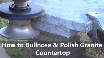 How to bullnose Profile Polish Granite Countertop DIY Using Diamond Profile Wheels