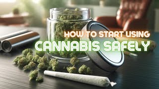 How to Start Using Cannabis Safely