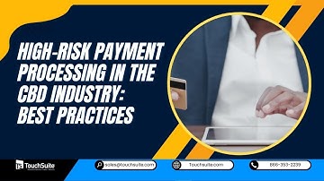 High-Risk Payment Processing in the CBD Industry: Best Practices